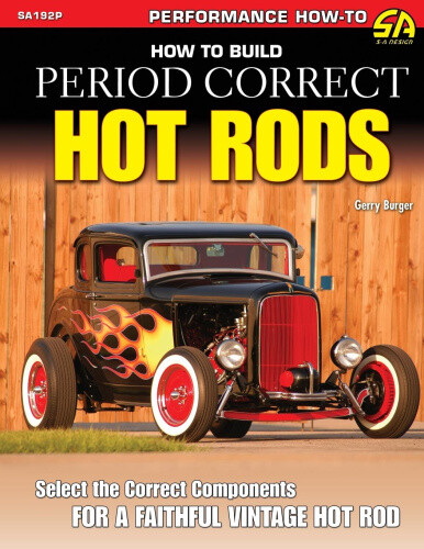 Thumbnail - How To Build Period Correct Hot Rods By Burger, Gerry
