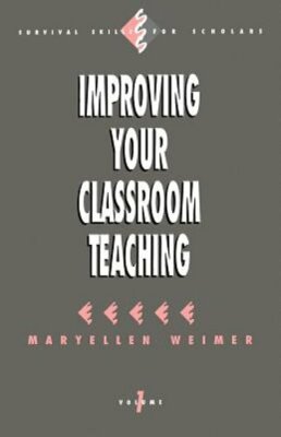 Improving Your Classroom Teaching by Maryellen Weimer: New