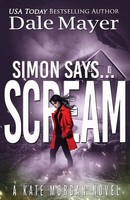 Simon Says... Scream | Dale Mayer | Taschenbuch | Kartoniert / Broschiert | 2022