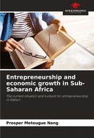 Entrepreneurship And Economic Growth In Sub-Saharan Africa Prosper Metougue Nang