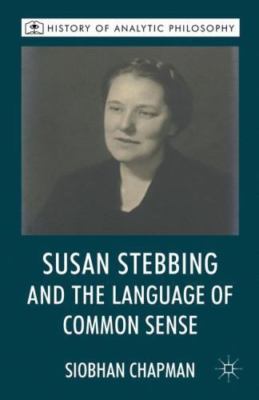 Susan Stebbing and the Language of Common Sense, Hardcover by Chapman, Siobha...