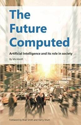 The Future Computed: Artificial Intelligence and its Role in Society - VERY GOOD