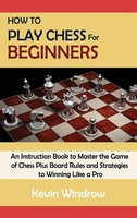 How To Play Chess For Beginners | Kevin Windrow | Buch | Gebunden | Englisch