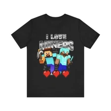 I Love Miners Funny Minecraft Shirt - Funny Shirts, Gift Shirt, Miners Meme