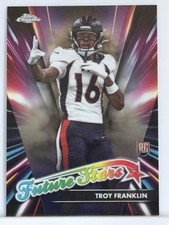 2024 Topps Chrome Football Troy Franklin Rookie -Future Stars