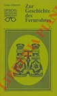 DODERLEIN Gunter - Zur Geschichte des Fernrohres. Fernrohre teleskope instrumen