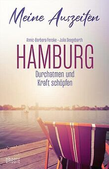 Meine Auszeiten - Hamburg: Durchatmen und Kraft schöpfen... | Buch | Zustand gut