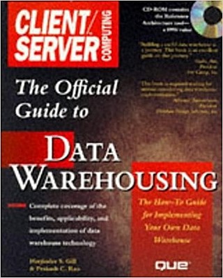 The Official Client/Server Computing Guide to Data Warehousing by Gill, Har ...