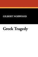 Gilbert Norwood | Greek Tragedy | Taschenbuch | Englisch (2024) | Wildside Press