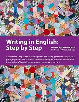 Writing in English: Step by Step : A Systematic Approac -  NEW Elizabeth Weal 20