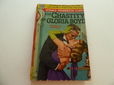 THE CHASTITY OF GLORIA BOYD 1950 DONALD HENDERSON CLARKE BECOMING A