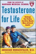 Testosterone for Life: Recharge Your Vi... 9780071494809 by MORGENTALER, Abraham