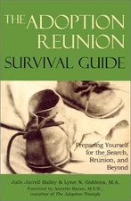 THE ADOPTION REUNION SURVIVAL GUIDE: PREPARING YOURSELF By Julie Jarrell Bailey
