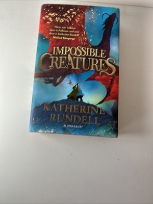 Impossible Creatures by Katherine Rundell | Hardcover | 2023