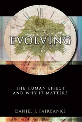 Evolving: The Human Effect and Why ..., Fairbanks, Dani