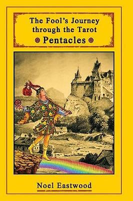 The Fool's Journey through the Tarot Pentacles by Noel Eastwood (Paperback, ...