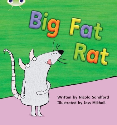 Bug Club Phonics - Phase 2 Unit 5: Big Fat Rat 1 Edition by Nicola Sandford (Eng