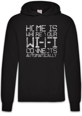 Home Is Where Your Wi-Fi Connects Automatically Hoodie Sweatshirt Wlan Fun Nerd