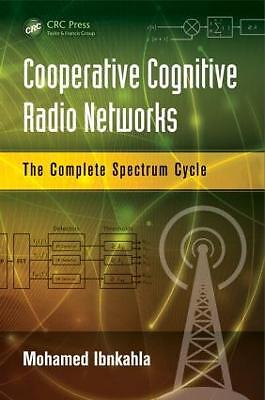 Cooperative Cognitive Radio Networks - 9781466570788