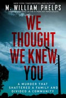 M William Phelps | We Thought We Knew You | Taschenbuch | Englisch (2023)