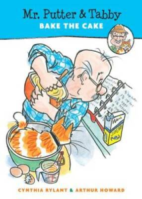 Mr. Putter & Tabby Bake the Cake - Paperback By Rylant, Cynthia - VERY GOOD