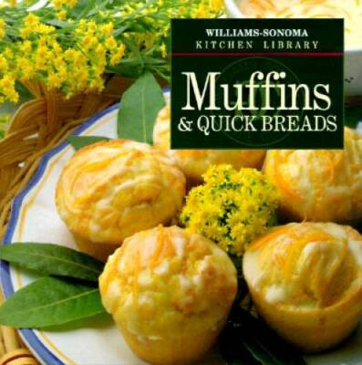 Muffins & Quick Breads (Williams-Sonoma Kitchen Library) - Hardcover - GOOD