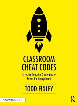 Classroom Cheat Codes: Effective Teaching Strategies to Power-Up Engagement by T