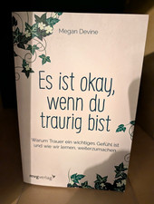 Megan Devine - Es Ist Okay, Wenn Du Traurig  ...
