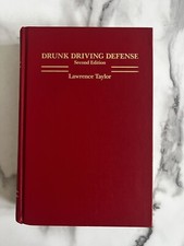 Drunk Driving Defense - Second Edition - by Lawerence Taylor