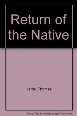Return of the Native (His The new Wess** edition) By Thomas Hard