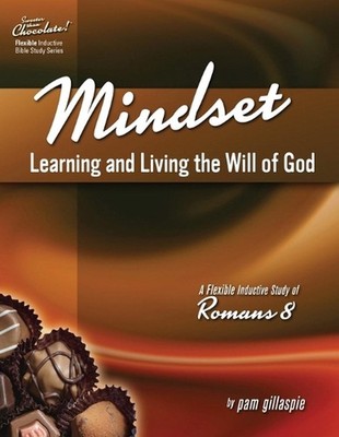 Mindset: Learning and Living the Will of God -- A Flexible Inductive Study of Ro