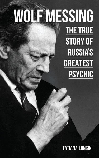 Wolf Messing | The True Story Of Russias Greatest Psychic | Tatiana Lungin-image