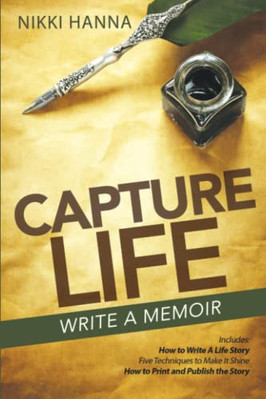 Capture Life - Write A Memoir: - VERY GOOD