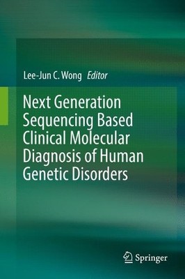 Next Generation Sequencing Based Clinical Molecular Diagnosis... - 9783319564166
