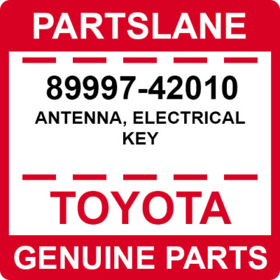 89997-42010 Toyota Antenna Electrical Key 8999742010 Genuine OEM  