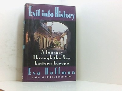 Exit Into History Hoffman, Eva: