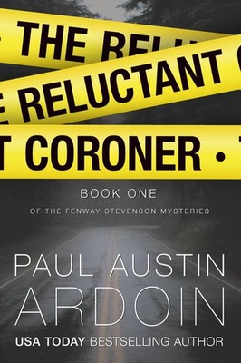 The Reluctant Coroner: A Fenway Stevenson Mystery