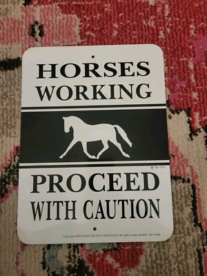 9x12'' metal sign Horses Working Proceed with Caution Sign vintage reprod Farm