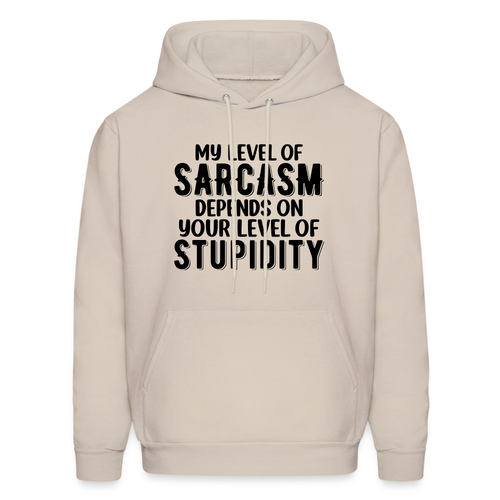 My Level of Sarcasm Depends on You Level of Stupidity Hoodie - Picture 4 of 87