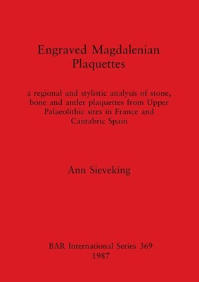 Engraved Magdalenian Plaquettes | Ann Sieveking | Taschenbuch | Englisch | 1987