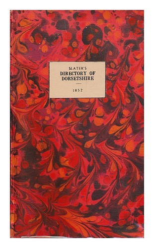 SLATER Slater's Directory of Dorsetshire 1852 First Edition Paperback ...