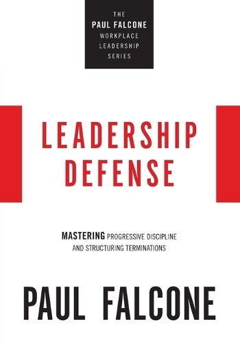 Leadership Defense : Mastering Progressive Discipline and Structuring ... - Image 4