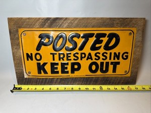 Antique No Trespassing Keep Out Embossed Metal Embossed Sign & Barn Wood Hunting