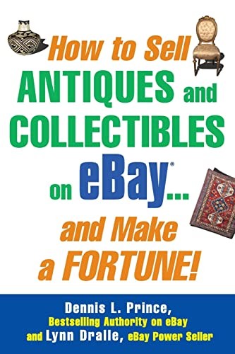 How to Sell Antiques and Collectibles on eBay... And Make a Fort