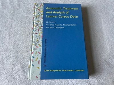 Automatic Treatment and Analysis of Learner Corpus Data by Nicolas Ballier 2013