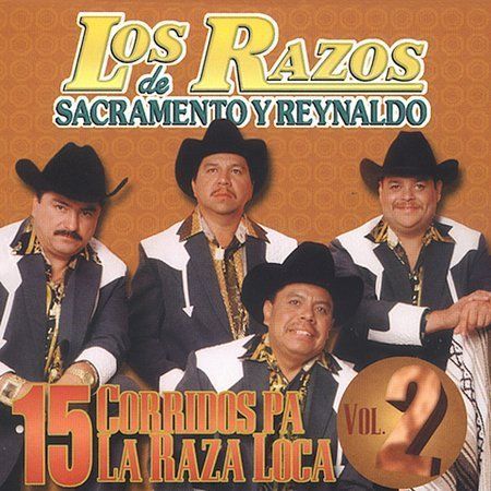 15 Corridos Pa' la Raza Loca, Vol. 2 by Los Razos de Sacramento (CD ...