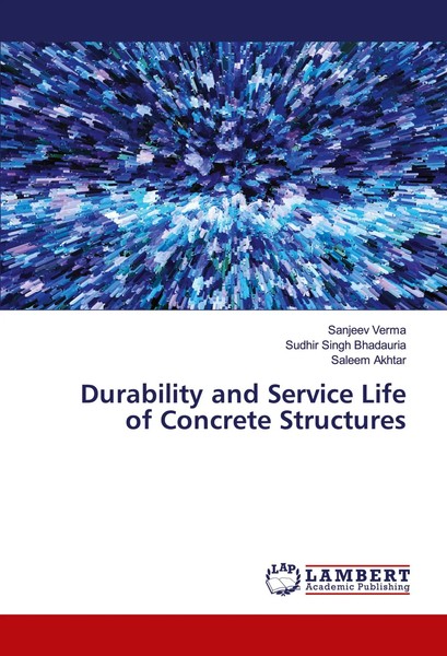 Sanjeev Verma (U. A.) | Durability And Service Life Of Concrete Structures-image