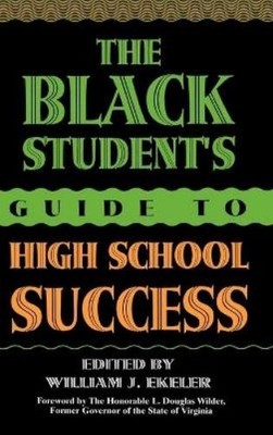 William J. Ekel The Black Student's Guide to High School Suc (Gebundene Ausgabe)