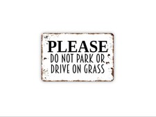Please Do Not Park Or Drive On Grass Sign  Lawn Protection Notice