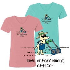 Teddy the Dog T Shirt Lawn Enforcement  Ladies V Neck Tee Mower Limited Edition